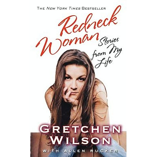 Redneck Woman: W/DVD, Gretchen Wilson, Allen Rucker