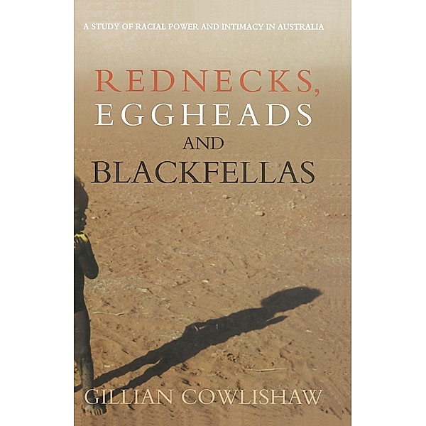 Rednecks, Eggheads and Blackfellas, Gillian Cowlishaw