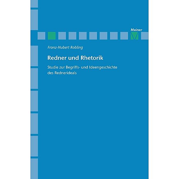 Redner und Rhetorik / Archiv für Begriffsgeschichte, Sonderhefte Bd.5, Franz-Hubert Robling