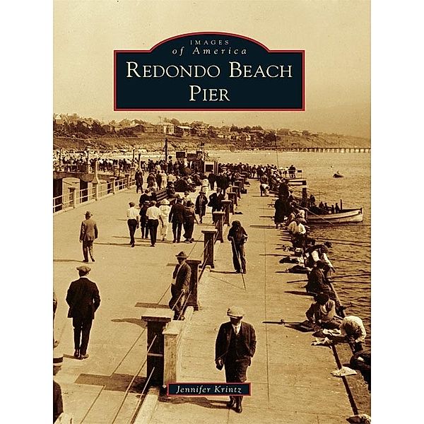 Redondo Beach Pier, Jennifer L. Krintz