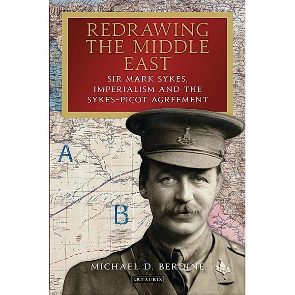 Redrawing the Middle East, Michael D. Berdine