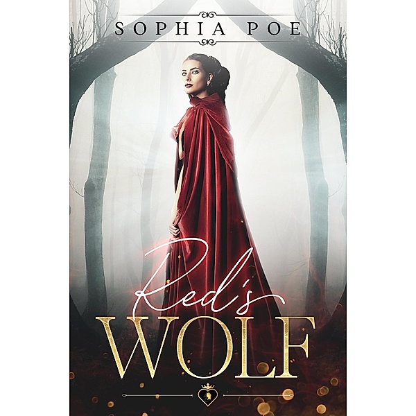 Red's Wolf (Naughty Fairytale Series, #2) / Naughty Fairytale Series, Sophia Poe