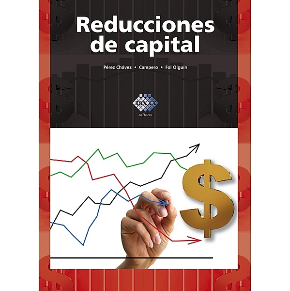 Reducciones de capital 2016, José Pérez Chávez, Raymundo Fol Olguín