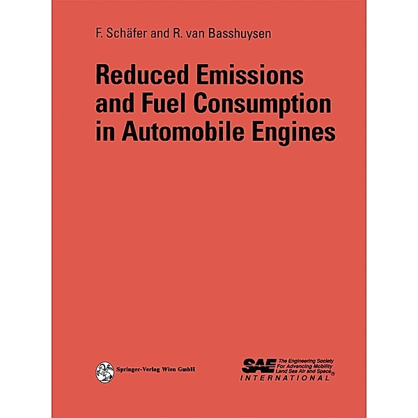 Reduced Emissions and Fuel Consumption in Automobile Engines, Fred Schäfer, Richard van Basshuysen