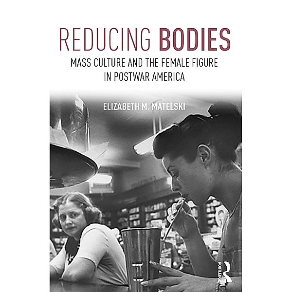 Reducing Bodies, Elizabeth M. Matelski