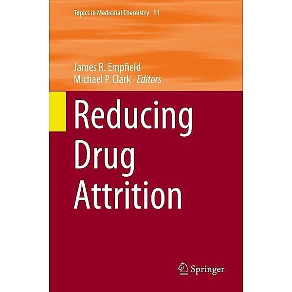 Reducing Drug Attrition / Topics in Medicinal Chemistry Bd.11