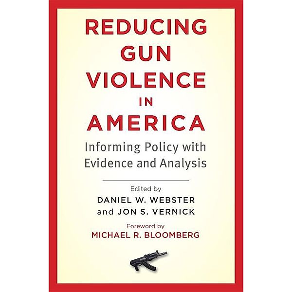 Reducing Gun Violence in America / Johns Hopkins University Press