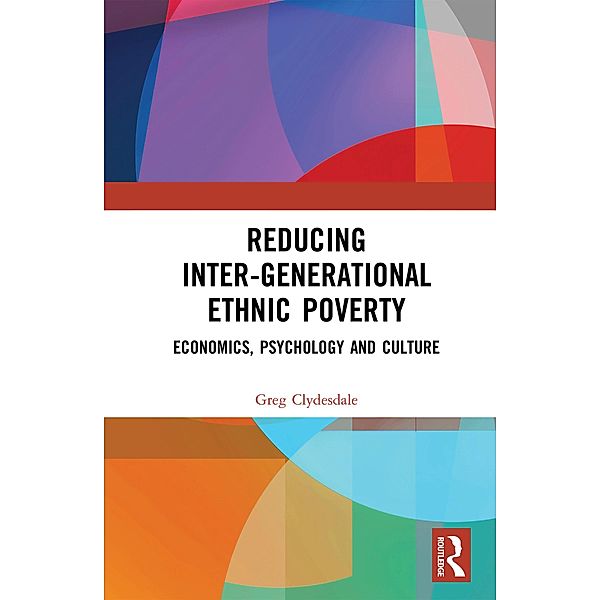 Reducing Inter-generational Ethnic Poverty, Greg Clydesdale