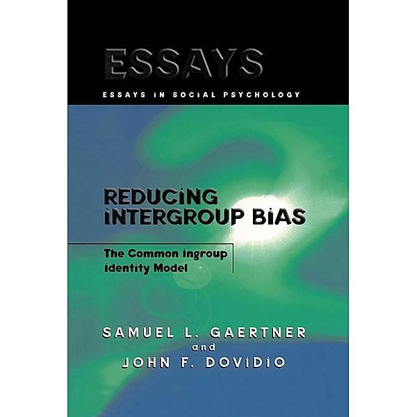 Reducing Intergroup Bias, Samuel L. Gaertner, John F. Dovidio