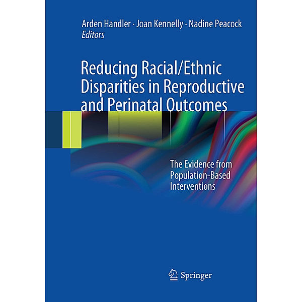 Reducing Racial/Ethnic Disparities in Reproductive and Perinatal Outcomes