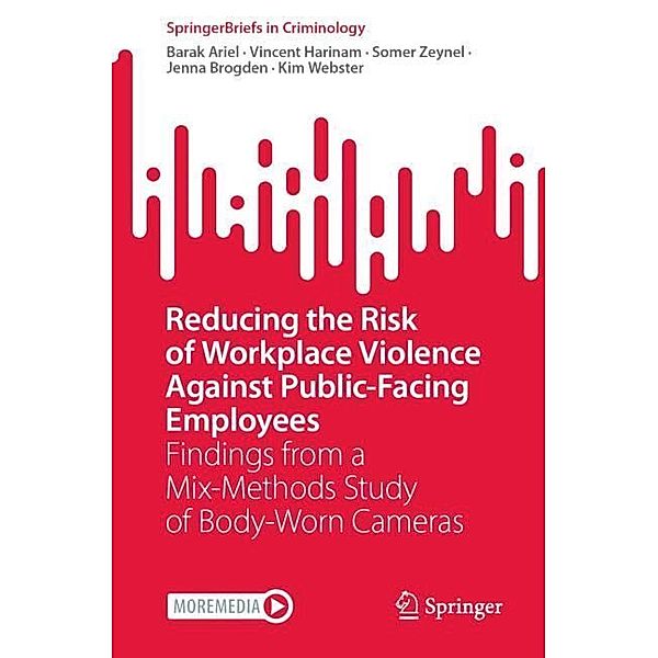 Reducing the Risk of Workplace Violence Against Public-Facing Employees, Barak Ariel, Vincent Harinam, Somer Zeynel, Jenna Brogden, Kim Webster