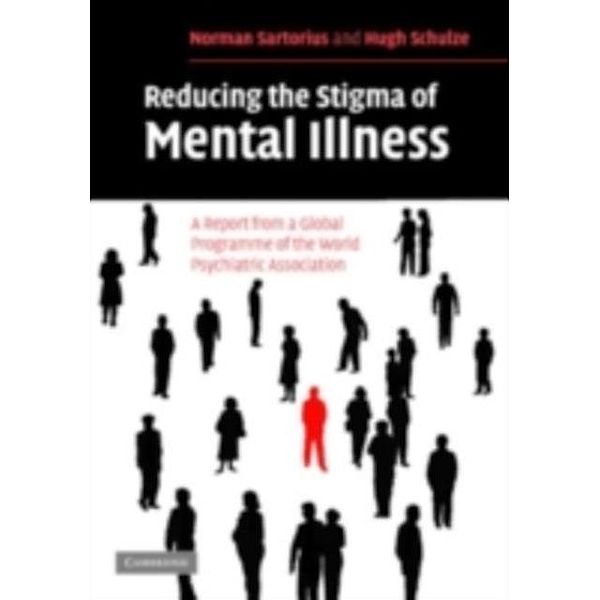 Reducing the Stigma of Mental Illness, Norman Sartorius