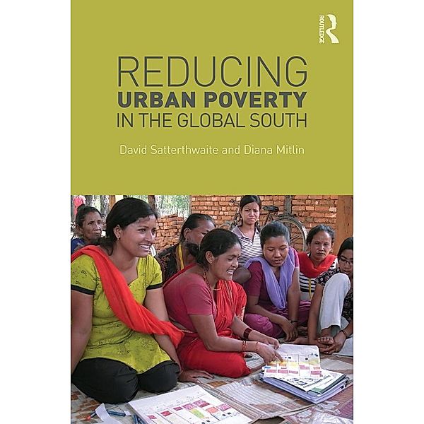 Reducing Urban Poverty in the Global South, David Satterthwaite, Diana Mitlin
