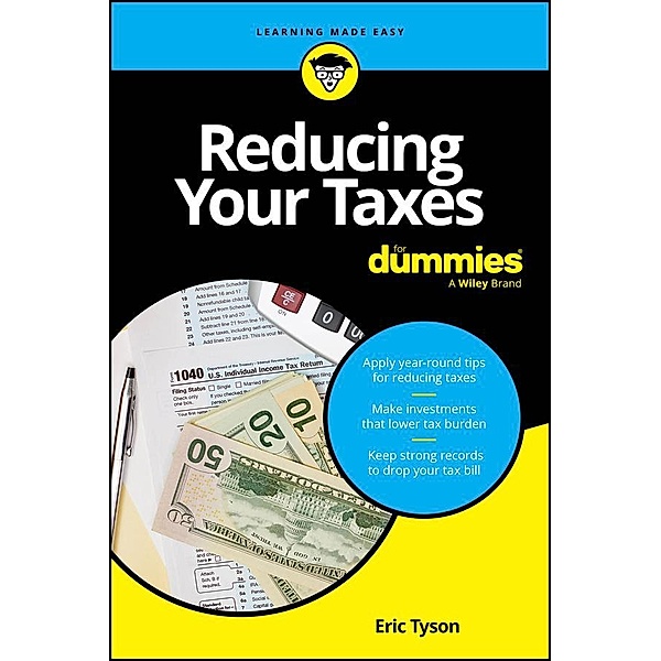 Reducing Your Taxes For Dummies, Eric Tyson