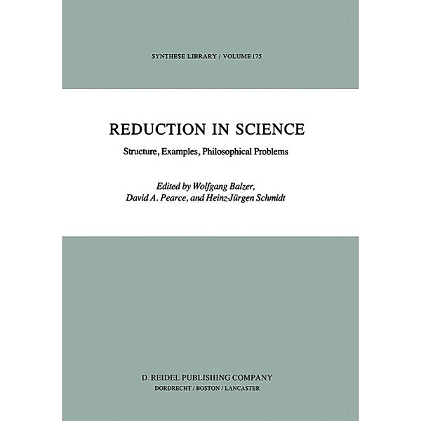 Reduction in Science / Synthese Library Bd.175