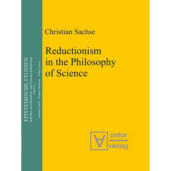 Reductionism in the Philosophy of Science, Christian Sachse