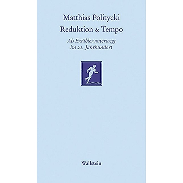 Reduktion & Tempo, Matthias Politycki
