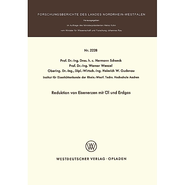 Reduktion von Eisenerzen mit Öl und Erdgas / Forschungsberichte des Landes Nordrhein-Westfalen Bd.2228, Hermann Schenck