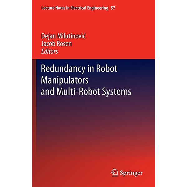 Redundancy in Robot Manipulators and Multi-Robot Systems / Lecture Notes in Electrical Engineering Bd.57, Jacob Rosen, Dejan Milutinovi?