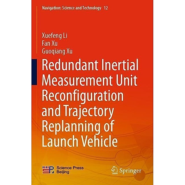 Redundant Inertial Measurement Unit Reconfiguration and Trajectory Replanning of Launch Vehicle, Xuefeng Li, Fan Xu, Guoqiang Xu
