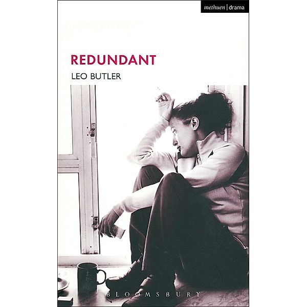 Redundant / Modern Plays, Leo Butler