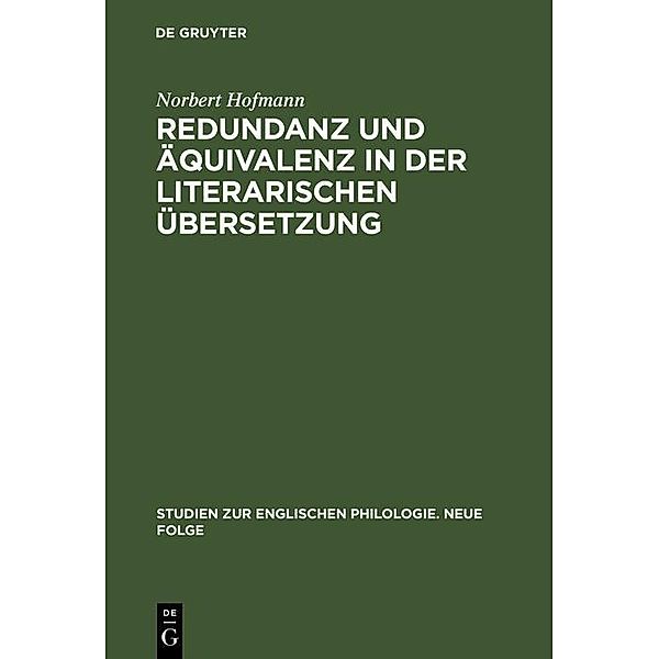 Redundanz und Äquivalenz in der literarischen Übersetzung / Studien zur englischen Philologie. Neue Folge, Norbert Hofmann