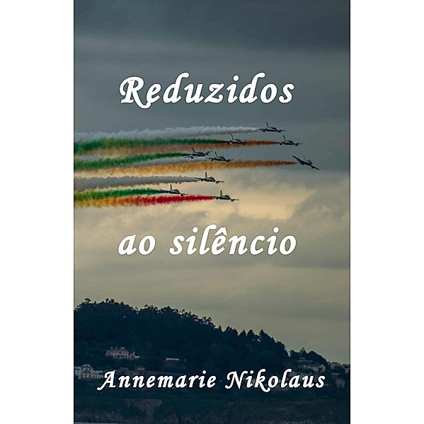 Reduzidos ao silencio / Babelcube Inc., Annemarie Nikolaus