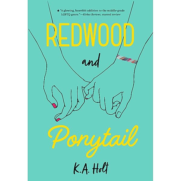 Redwood and Ponytail, K. A. Holt