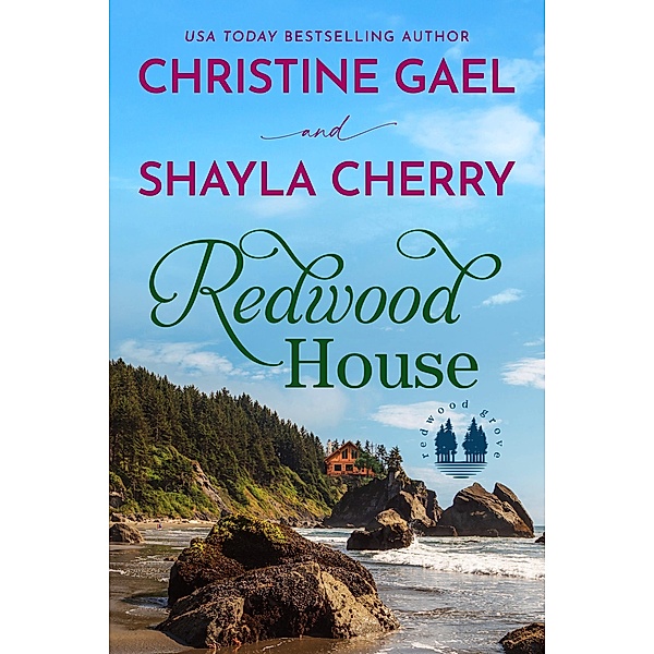 Redwood House (Redwood Grove, #3) / Redwood Grove, Christine Gael, Shayla Cherry