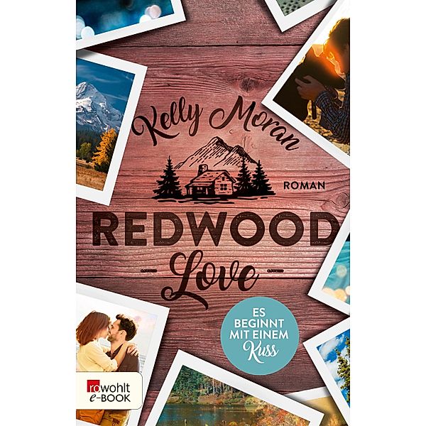 Redwood Love - Es beginnt mit einem Kuss / Redwood Bd.2, Kelly Moran
