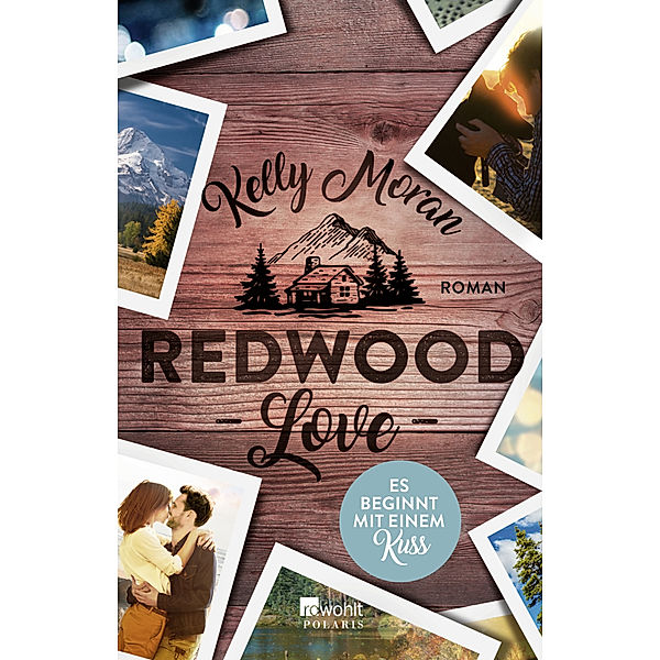 Redwood Love - Es beginnt mit einem Kuss / Redwood Bd.2, Kelly Moran
