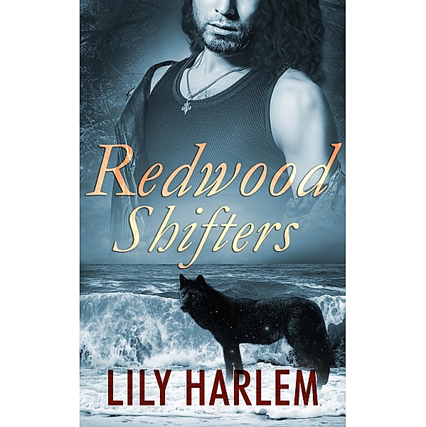 Redwood Shifters: Part One: A Box Set / Pride Publishing, Lily Harlem