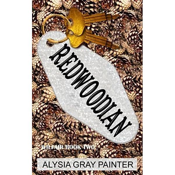 Redwoodian: Wilfair Book 2, Alysia Gray Painter