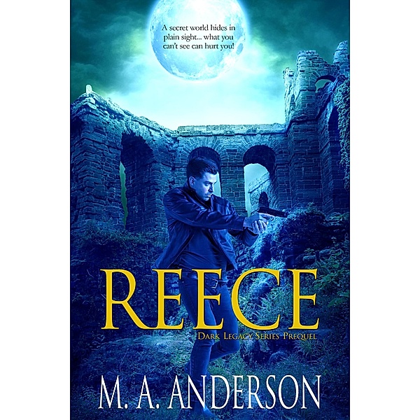 Reece (Dark Legacy Series) / Dark Legacy Series, M. A. Anderson