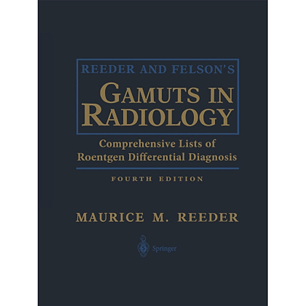 Reeder and Felson's Gamuts in Radiology, Maurice M. Reeder