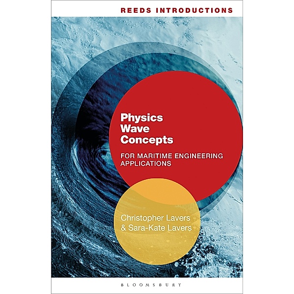 Reeds Introductions: Physics Wave Concepts for Marine Engineering Applications, Christopher Lavers