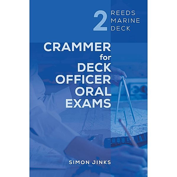 Reeds Marine Deck 2: Crammer for Deck Officer Oral Exams, Simon Jinks