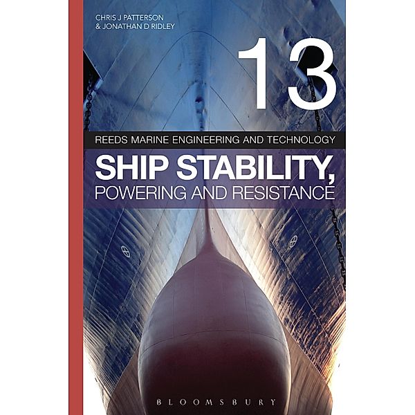 Reeds Vol 13: Ship Stability, Powering and Resistance, Jonathan Ridley, Christopher Patterson