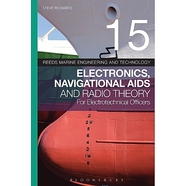 Reeds Vol 15: Electronics, Navigational Aids and Radio Theory for Electrotechnical Officers, Steve Richards