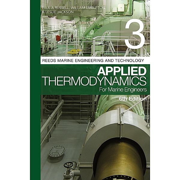 Reeds Vol 3: Applied Thermodynamics for Marine Engineers, Paul Anthony Russell, William Embleton, Leslie Jackson