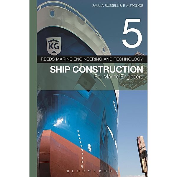 Reeds Vol 5: Ship Construction for Marine Engineers, Paul Anthony Russell, E A Stokoe