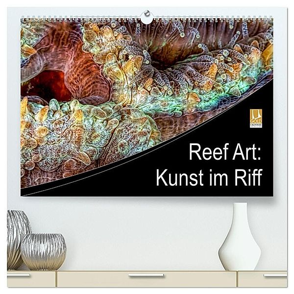 Reef Art - Kunst im Riff (hochwertiger Premium Wandkalender 2025 DIN A2 quer), Kunstdruck in Hochglanz, Calvendo, Henry Jager