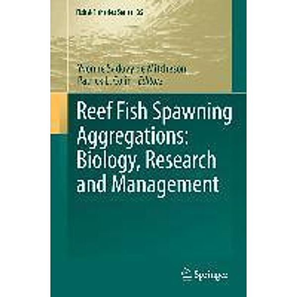 Reef Fish Spawning Aggregations: Biology, Research and Management / Fish & Fisheries Series Bd.35