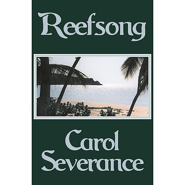 Reefsong, Carol Severance