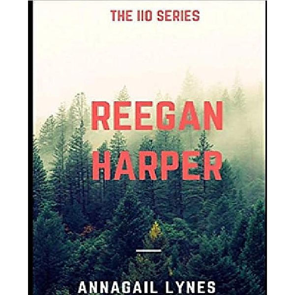 Reegan Harper Novel, Annagail Lynes