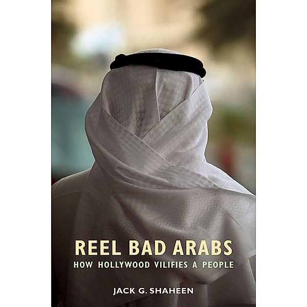 Reel Bad Arabs, Jack G. Shaheen