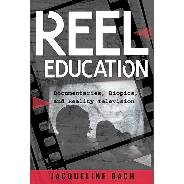 Reel Education / Minding the Media Bd.17, Jacqueline Bach