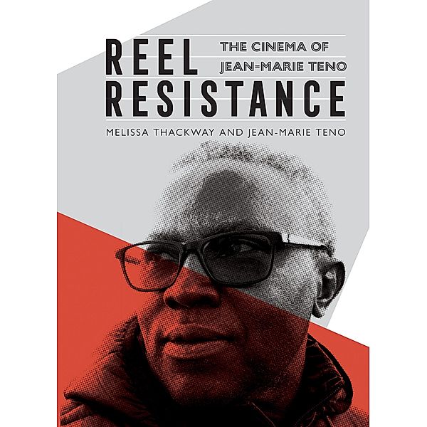 Reel Resistance - The Cinema of Jean-Marie Teno, Melissa Thackway, Jean-Marie Teno