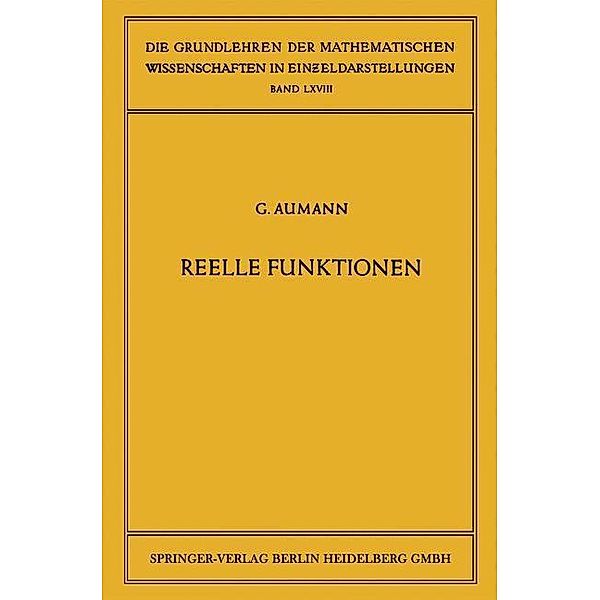 Reelle Funktionen / Die Grundlehren der mathematischen Wissenschaften Bd.68, Georg Aumann