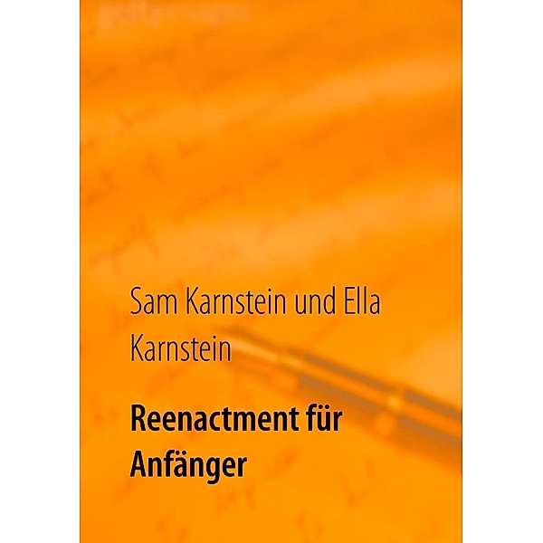 Reenactment für Anfänger, Ella Karnstein, Sam Karnstein